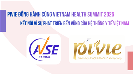Pivie đồng hành cùng Vietnam Health Summit 2025: Kết nối vì sự phát triển bền vững của Y tế Việt Nam