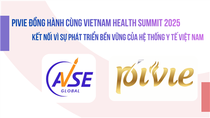 Pivie đồng hành cùng Vietnam Health Summit 2025: Kết nối vì sự phát triển bền vững của Y tế Việt Nam